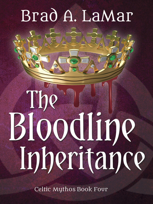 Title details for The Bloodline Inheritance by Brad A. LaMar - Available